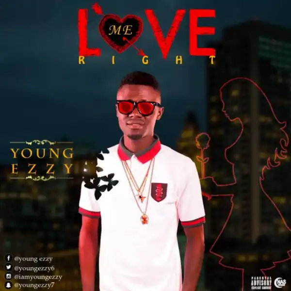 Young Ezzy - Love Me Right